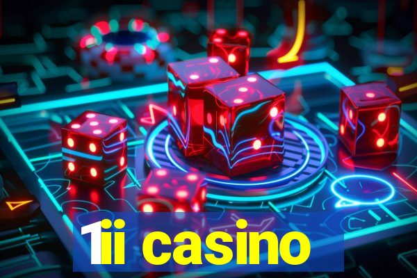 1ii casino